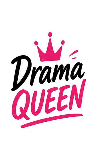 Drama Queen