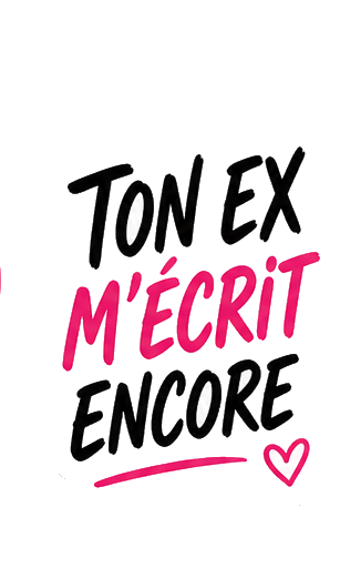Ton Ex M'écrit Encore